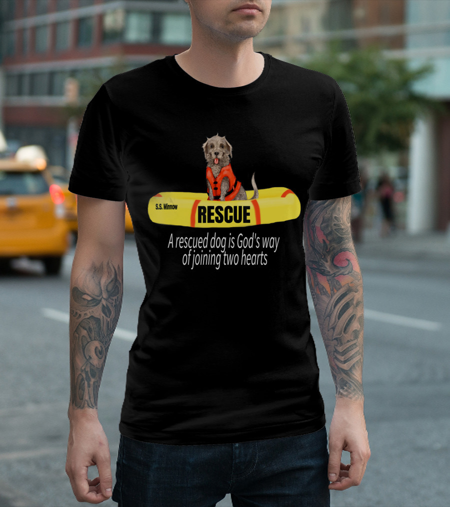 S.S. Minnow Rescue Dog God's Way Of Joining Two Hearts T-Shirt