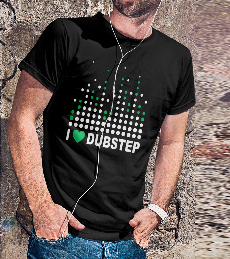 I Love Dubstep Equalizer T-Shirt