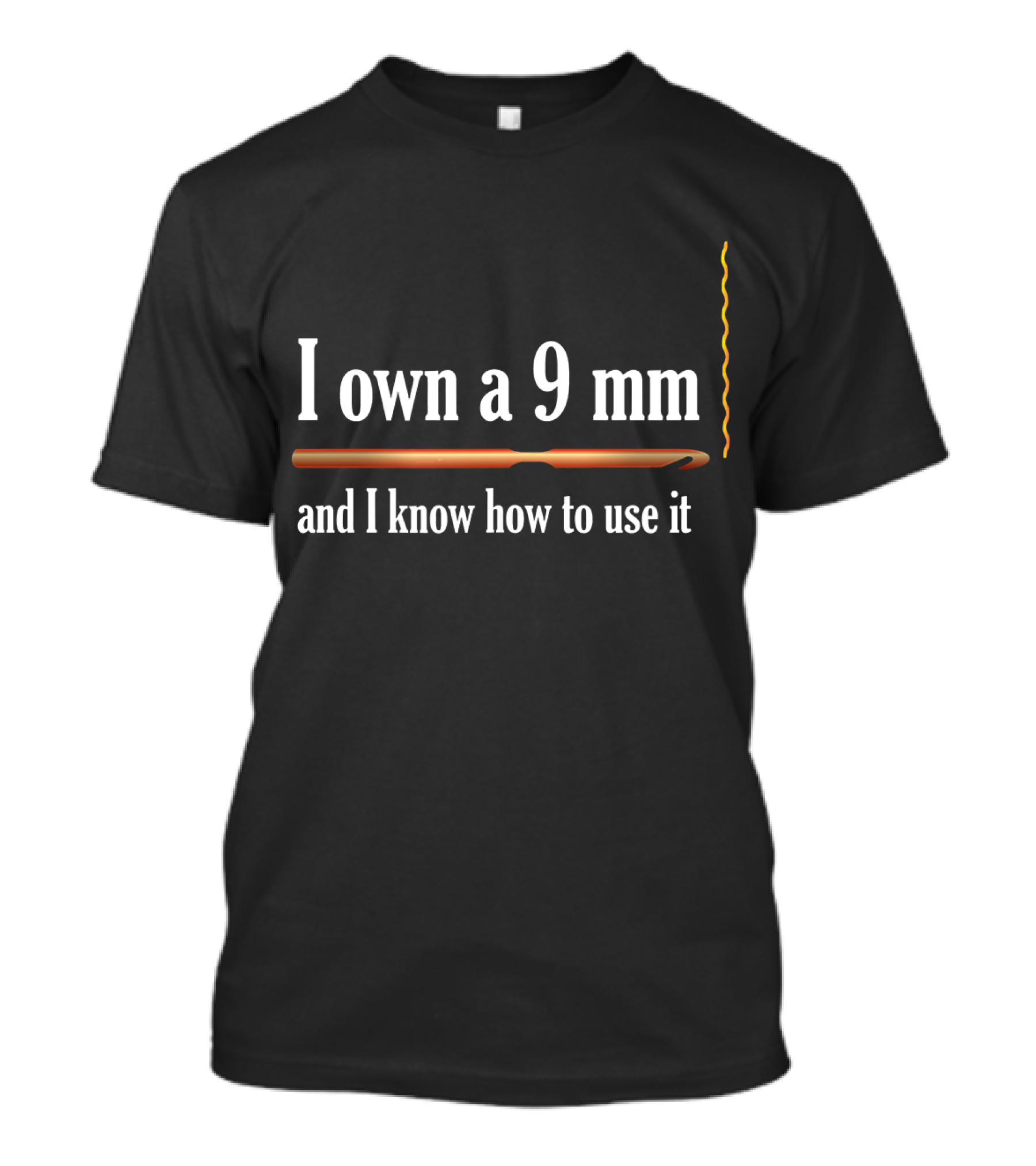 I Own A 9MM And I Know How To Use It Crochet Hook Humor T-Shirt