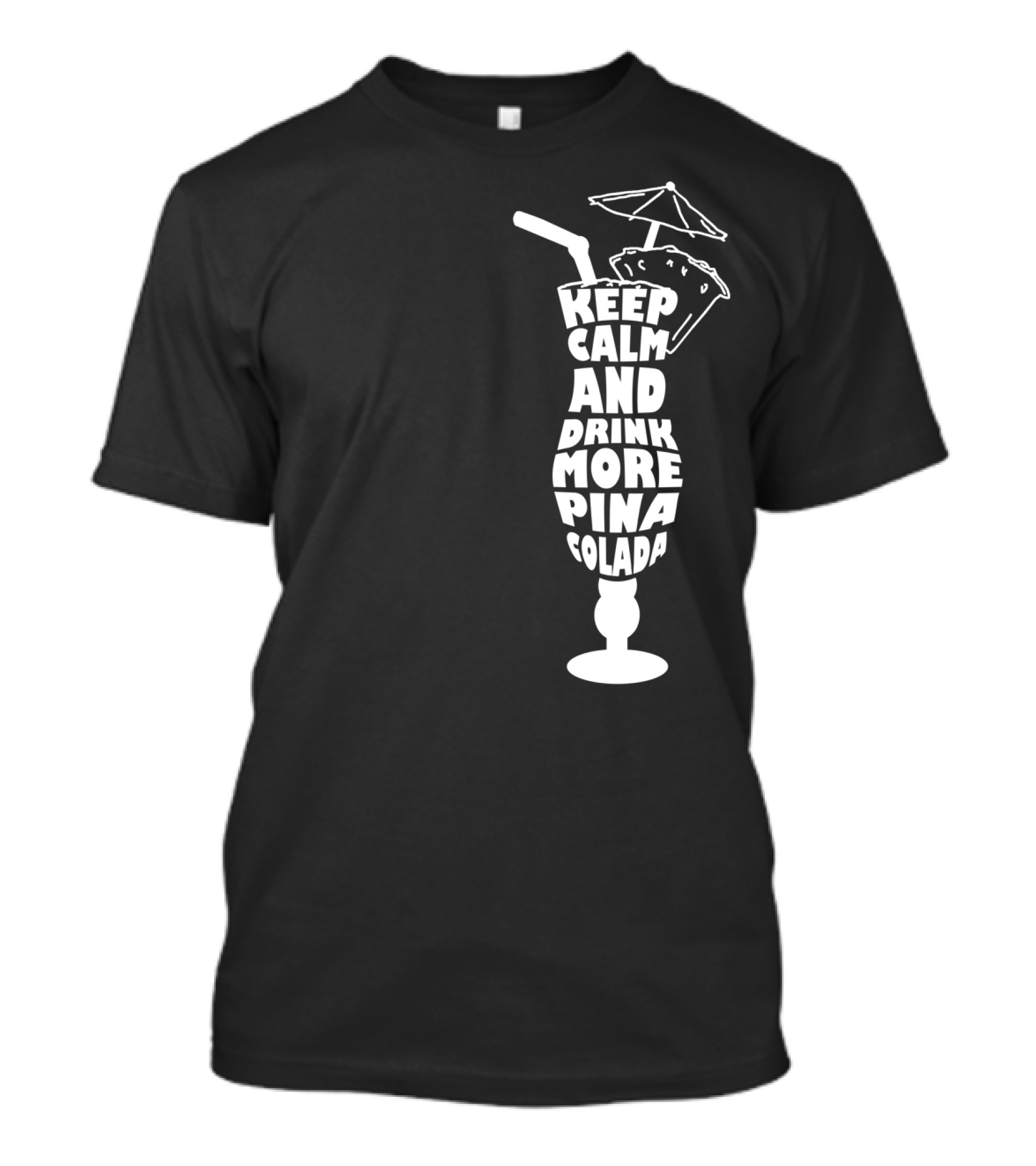 Keep Calm And Drink More Pina Colada With Tropical Umbrella Graphics T-Shirt
