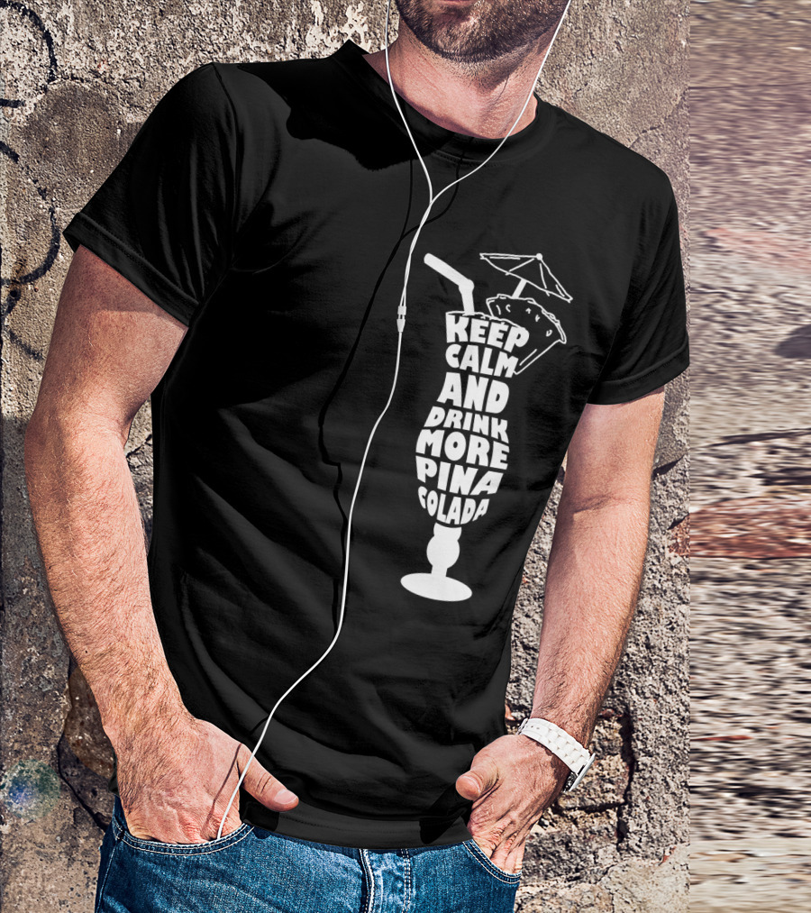 Keep Calm And Drink More Pina Colada With Tropical Umbrella Graphics T-Shirt