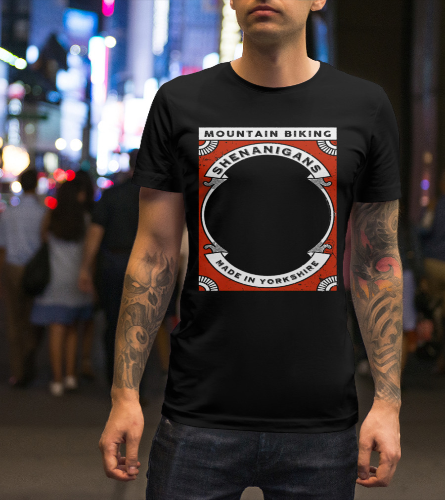 Mountain Biking Shenanigans Made In Yorkshire MTFU Bicycle Co Ltd T-Shirt