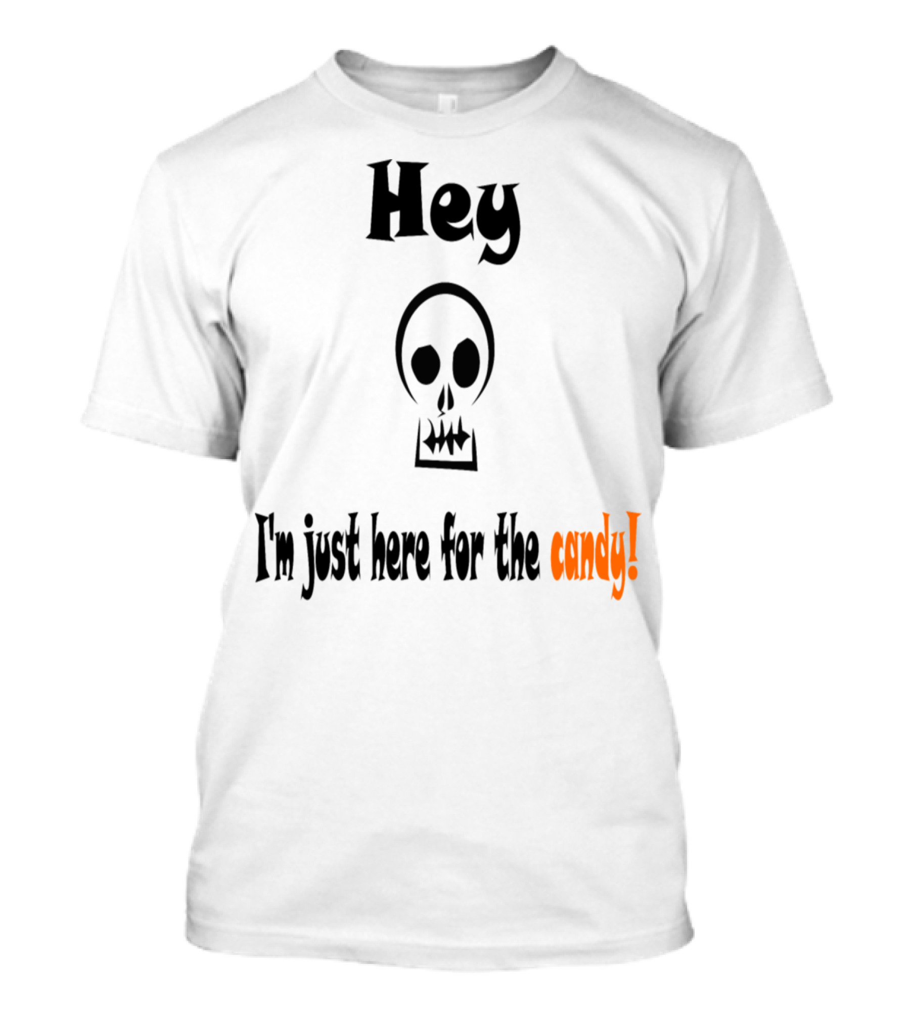 Hey I'm Just Here For The Candy Simple Pumpkin Candy T-Shirt