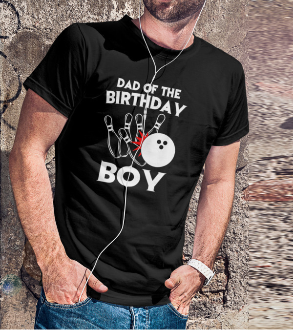 Dad Of The Birthday Boy Bowling Strikes Pin Collision T-Shirt
