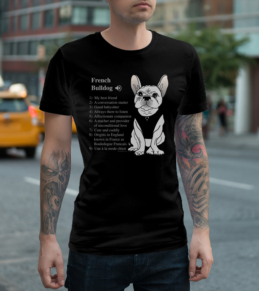 French Bulldog My Best Friend Cute and Cuddly Une à la Mode Chien T-Shirt