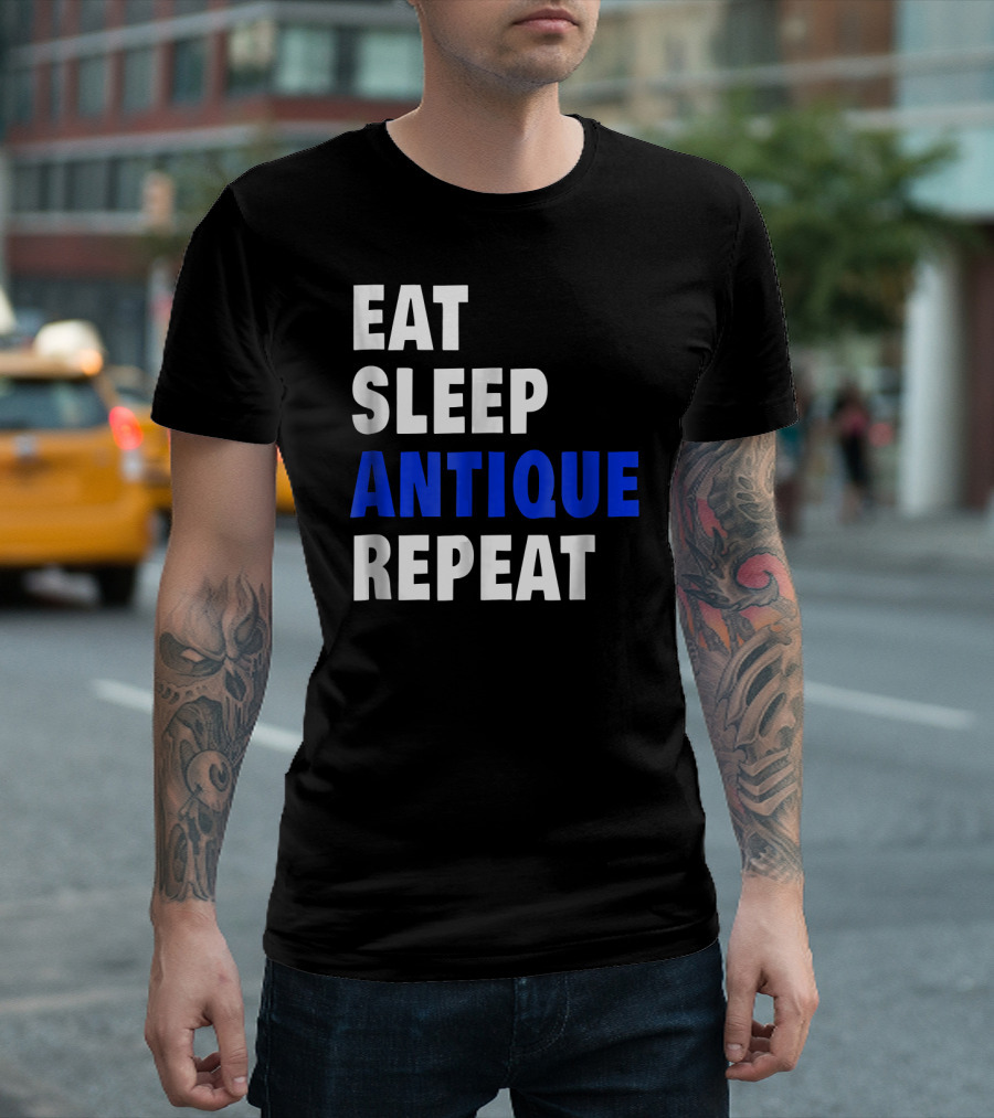 Eat Sleep Antique Repeat Antiquing Fan T-Shirt
