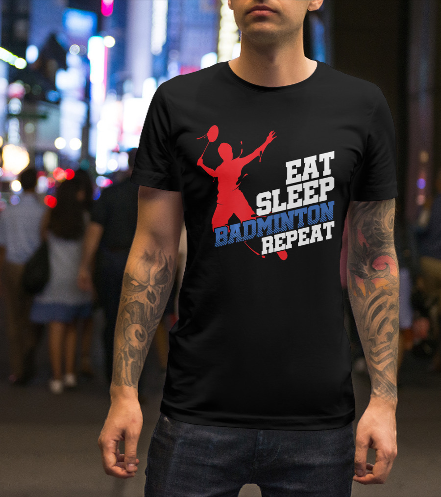 Eat Sleep Badminton Repeat Sports Player T-Shirt
