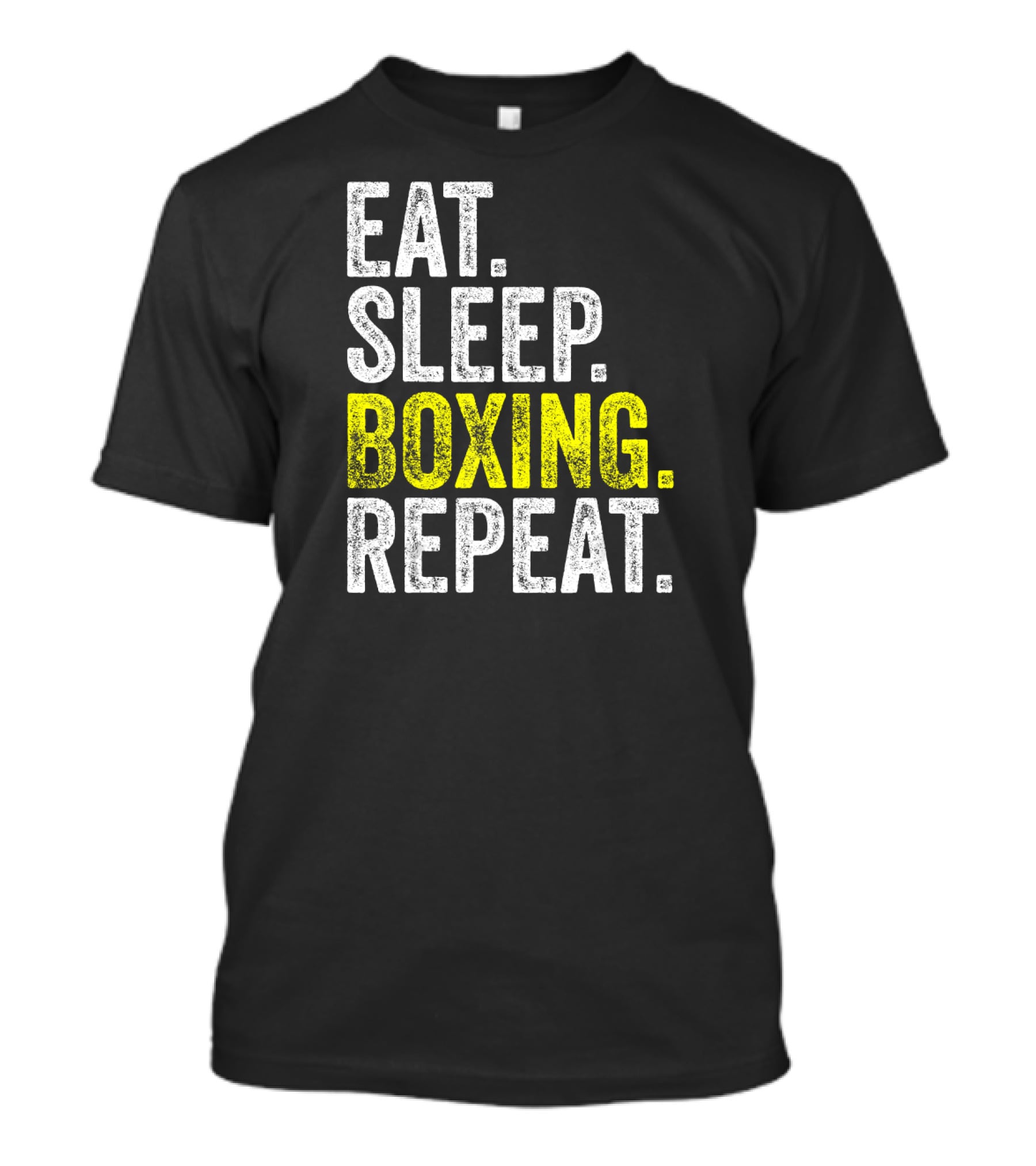Eat Sleep Boxing Repeat Boxer Fighter Routine T-Shirt