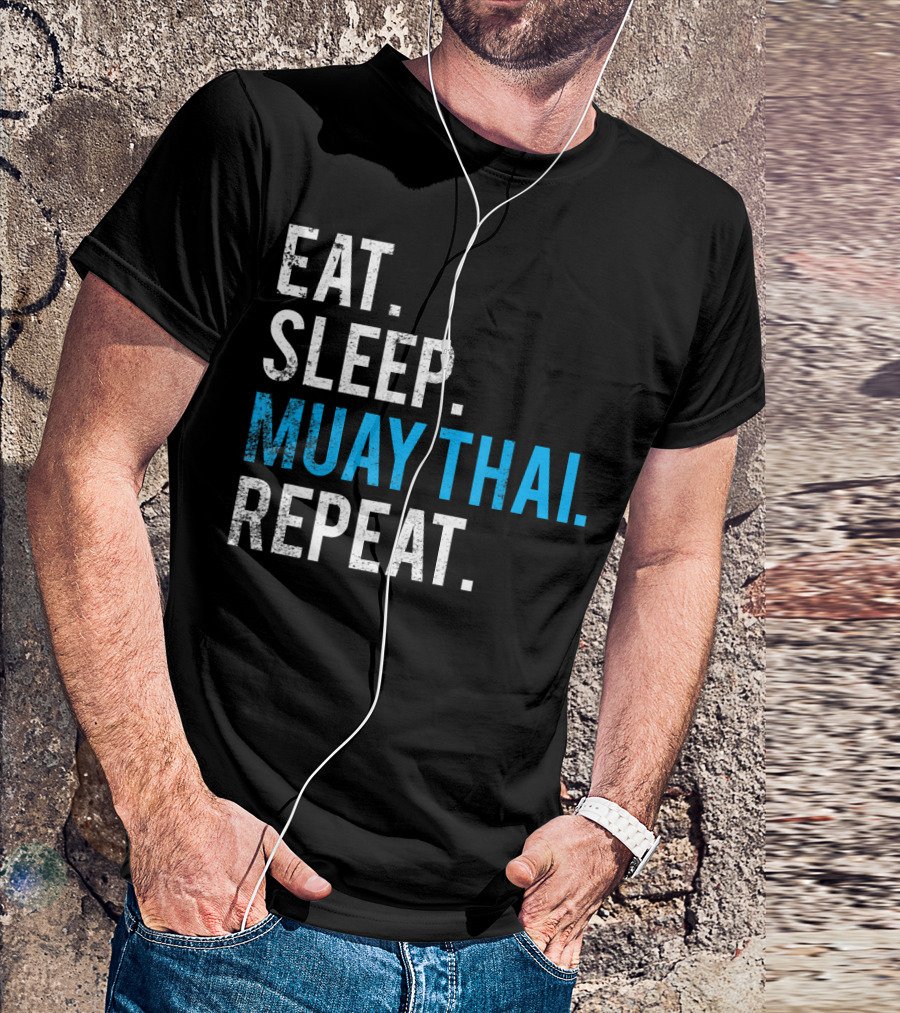 EAT SLEEP MUAY THAI REPEAT T-Shirt