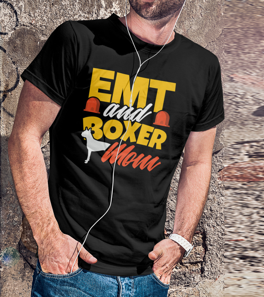 EMT And Boxer Mom Emergency Medical Dogs T-Shirt