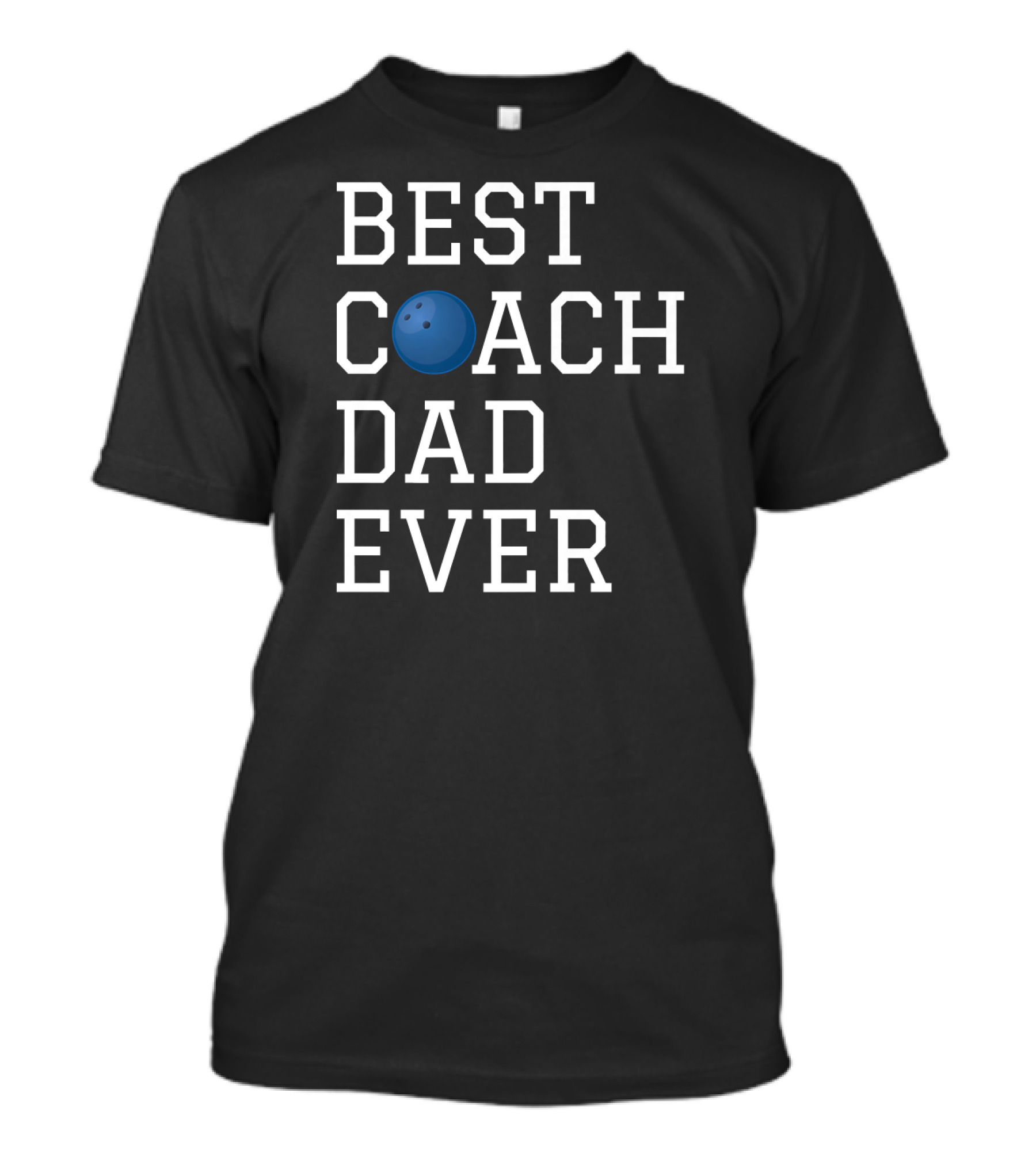 Best Coach Dad Ever Bowling T-Shirt