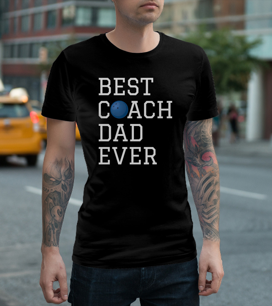 Best Coach Dad Ever Bowling T-Shirt