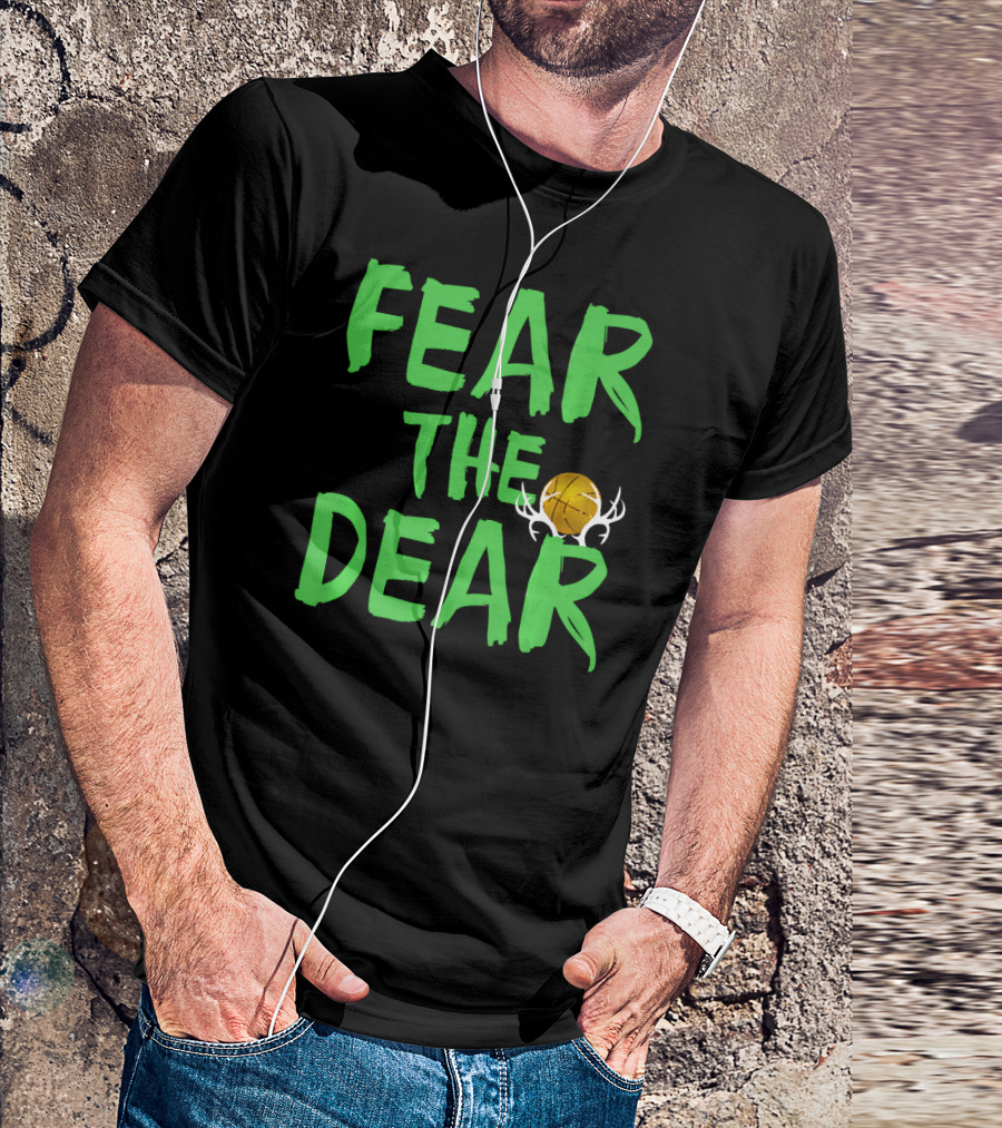Fear The Deer For Milwaukee Basketball Bucks T-Shirt