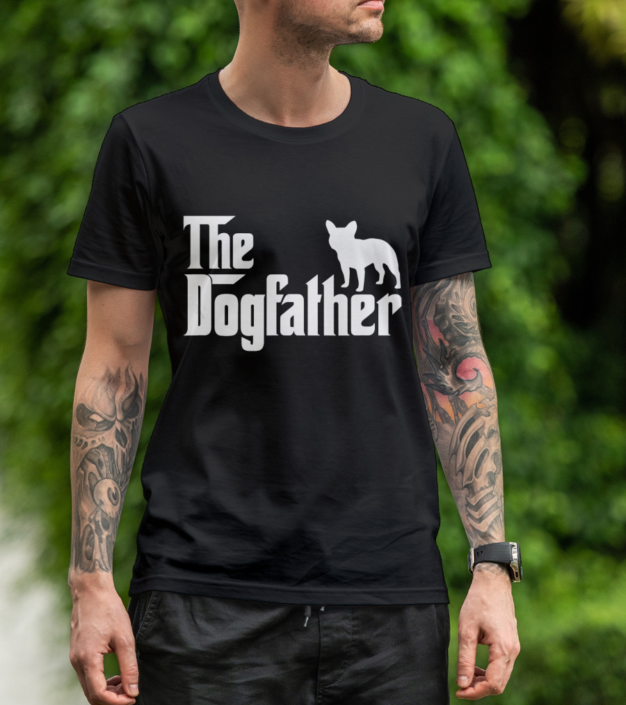 The Dogfather French Bulldog Father's Day T-Shirt