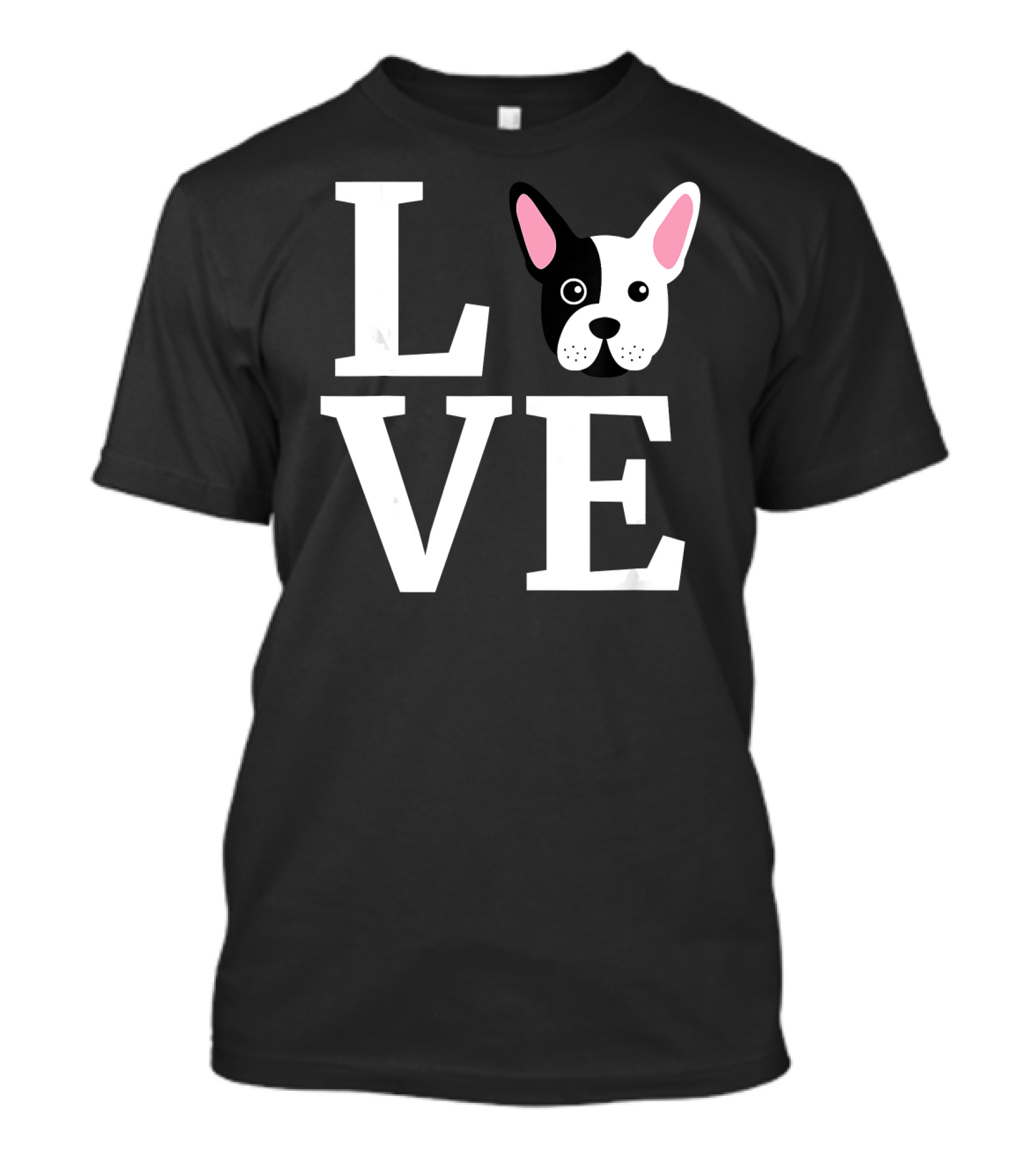 Love French Bulldog Frenchie Do T-Shirt