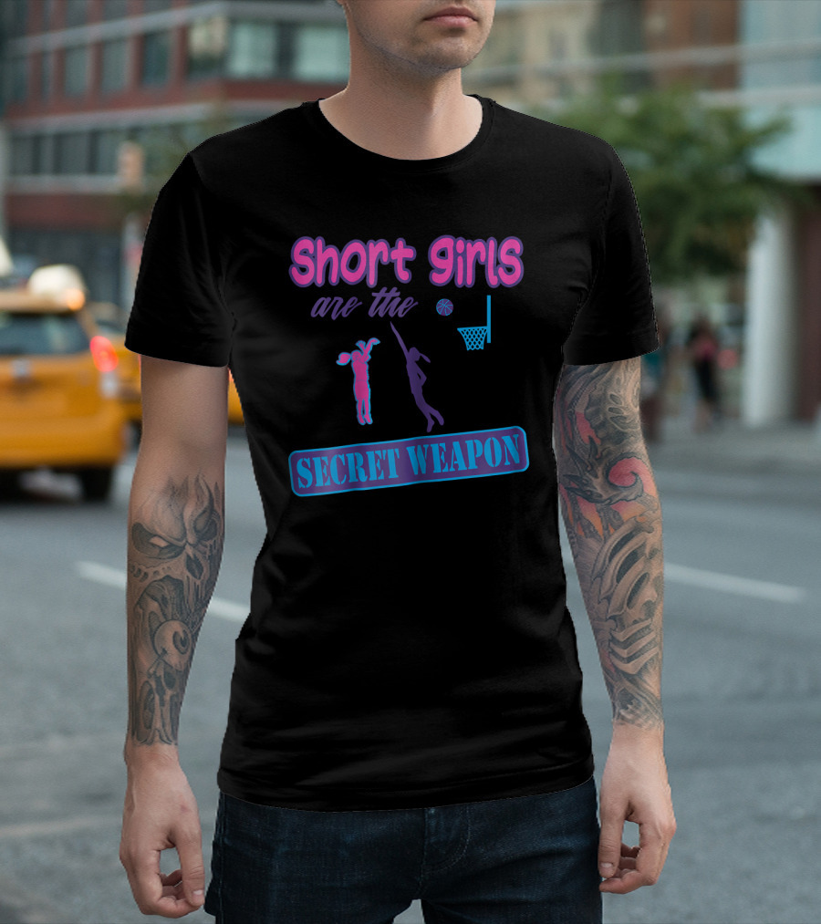 Short Girls Are The Secret Weapon Basketball Player Power T-Shirt