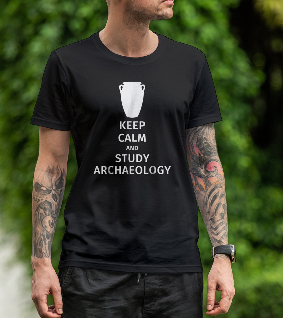 Keep Calm And Study Archaeology T-Shirt