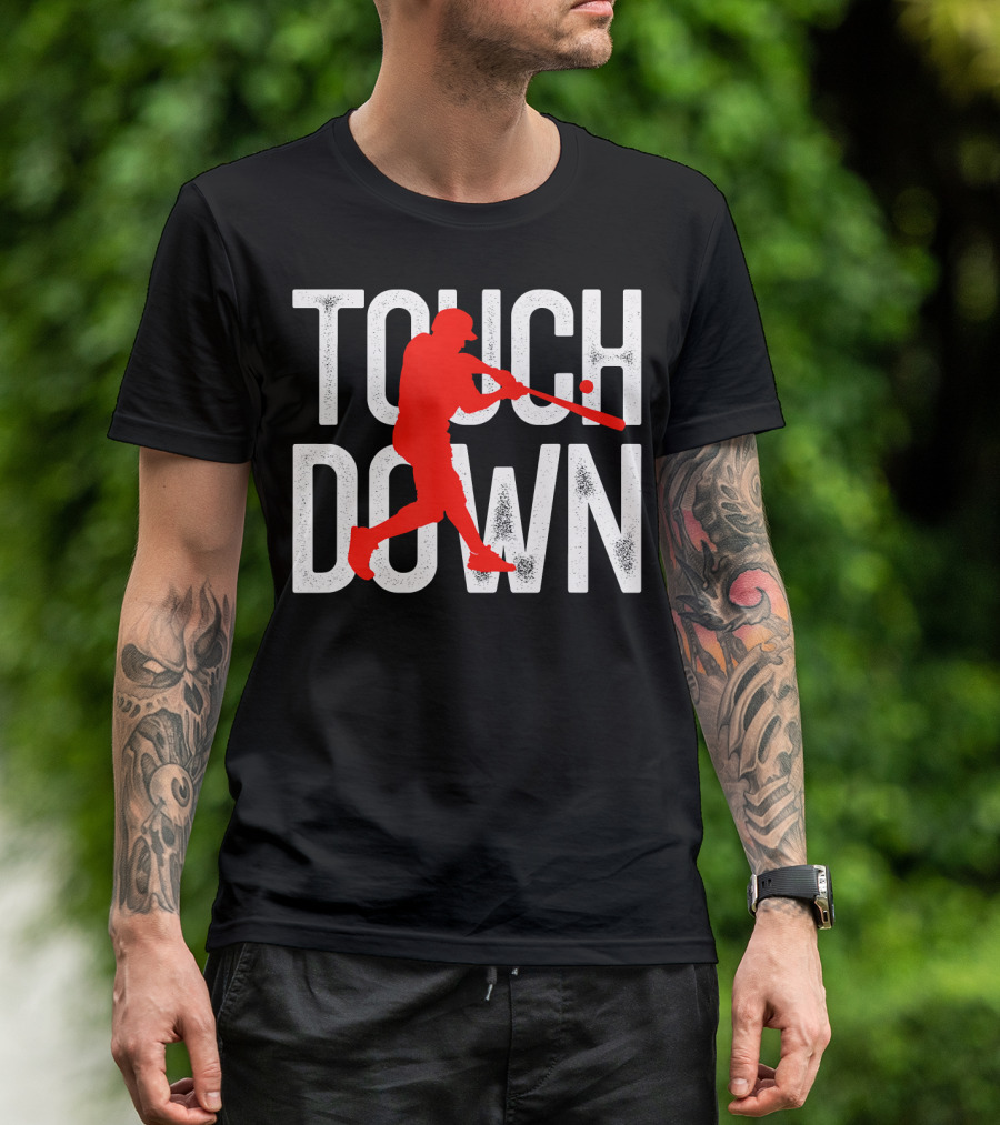 Touchdown Baseball Football Sarcasm Humor T-Shirt