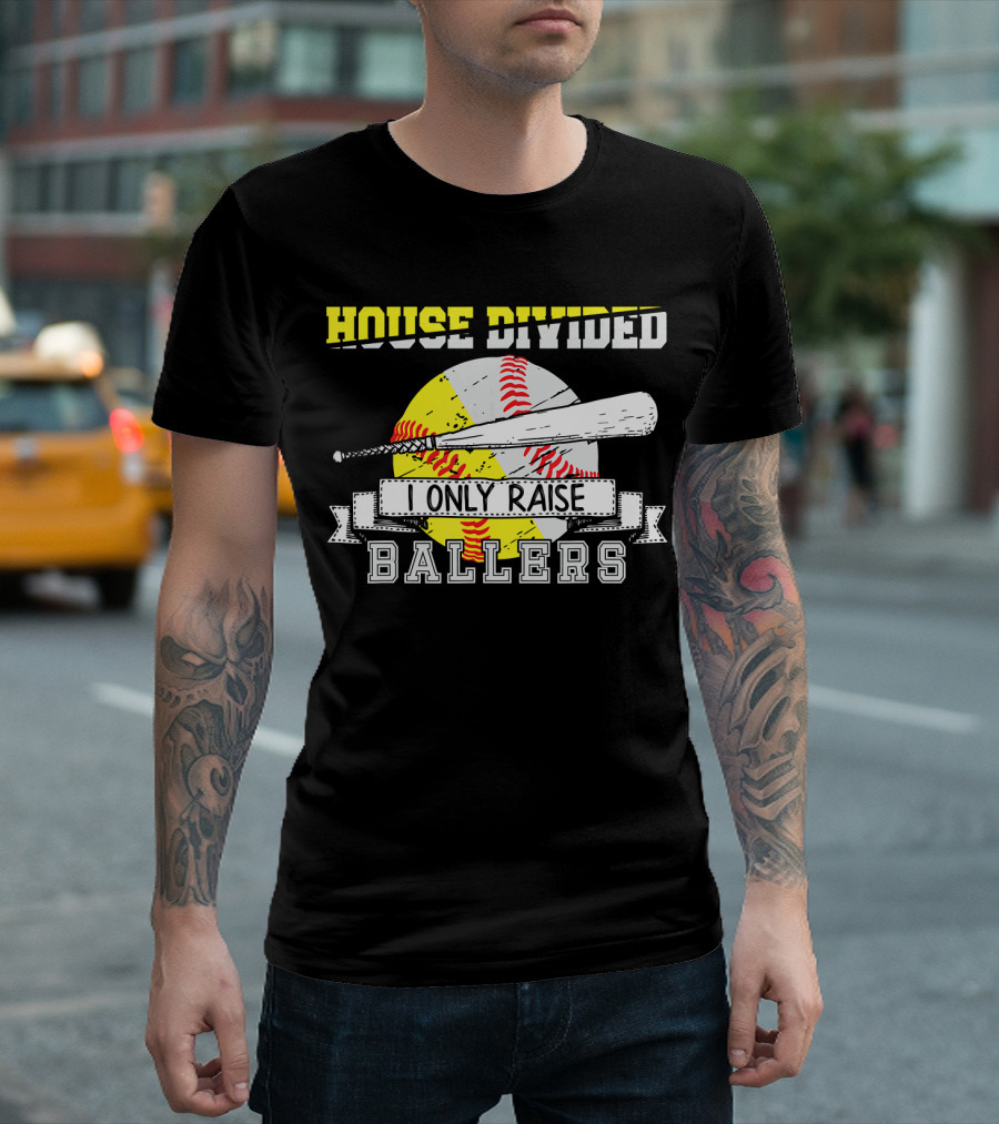 House Divided I Only Raise Ballers T-Shirt