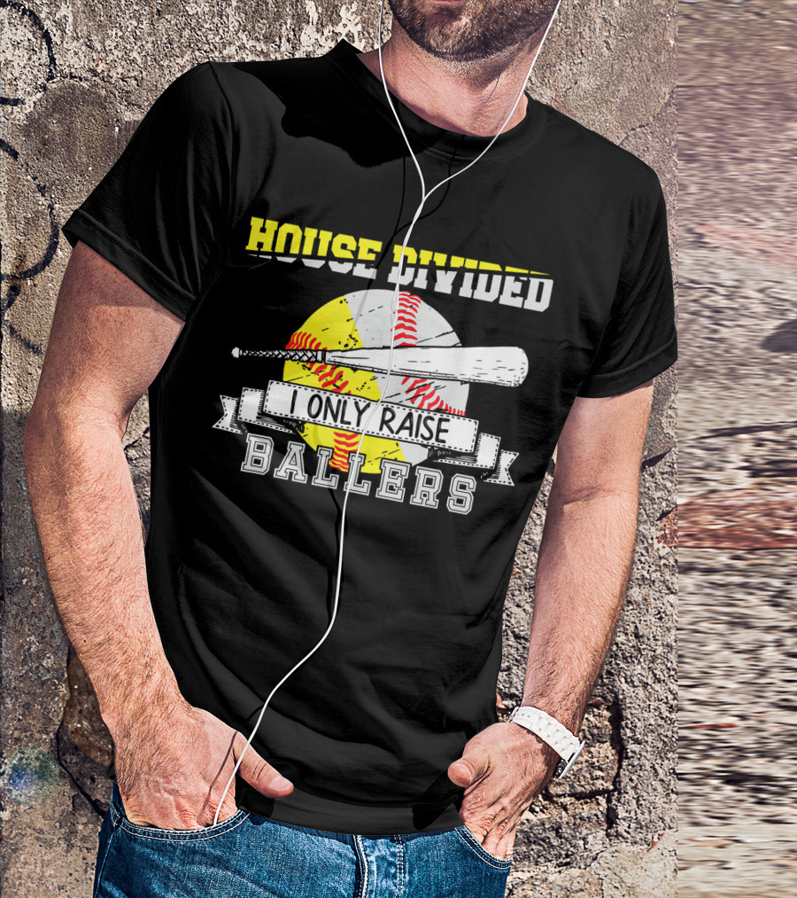 House Divided I Only Raise Ballers T-Shirt