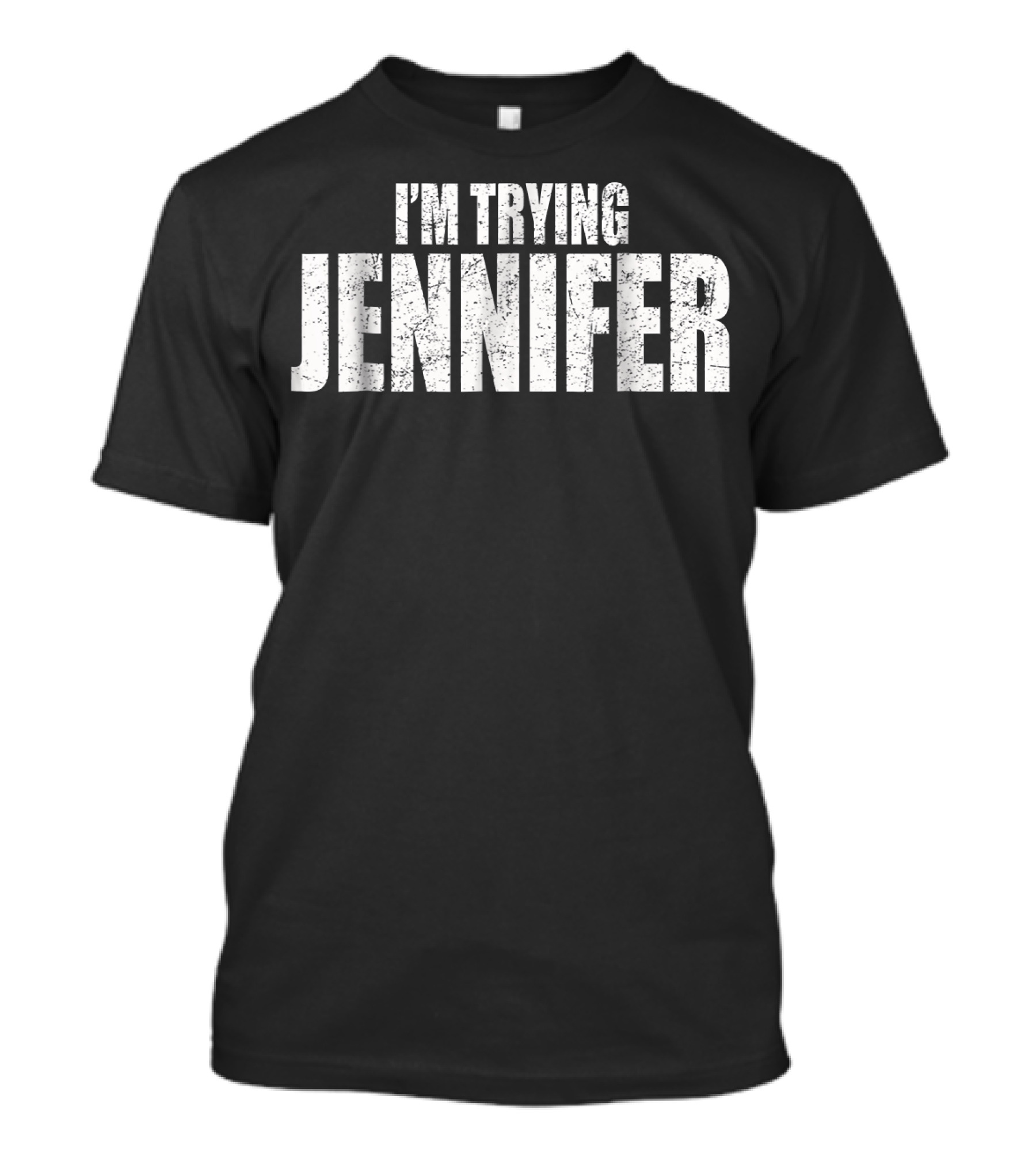 I'm Trying Jennifer Basketball Funny T-Shirt