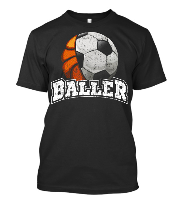 Baller Funny Basketball Soccer Player Fusion T-Shirt