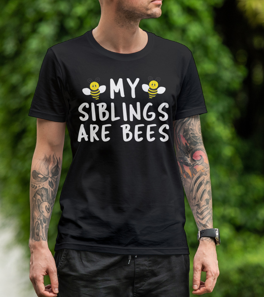 Funny Beekeeper My Siblings Are Bees Cute Cartoon Insect Humor T-Shirt