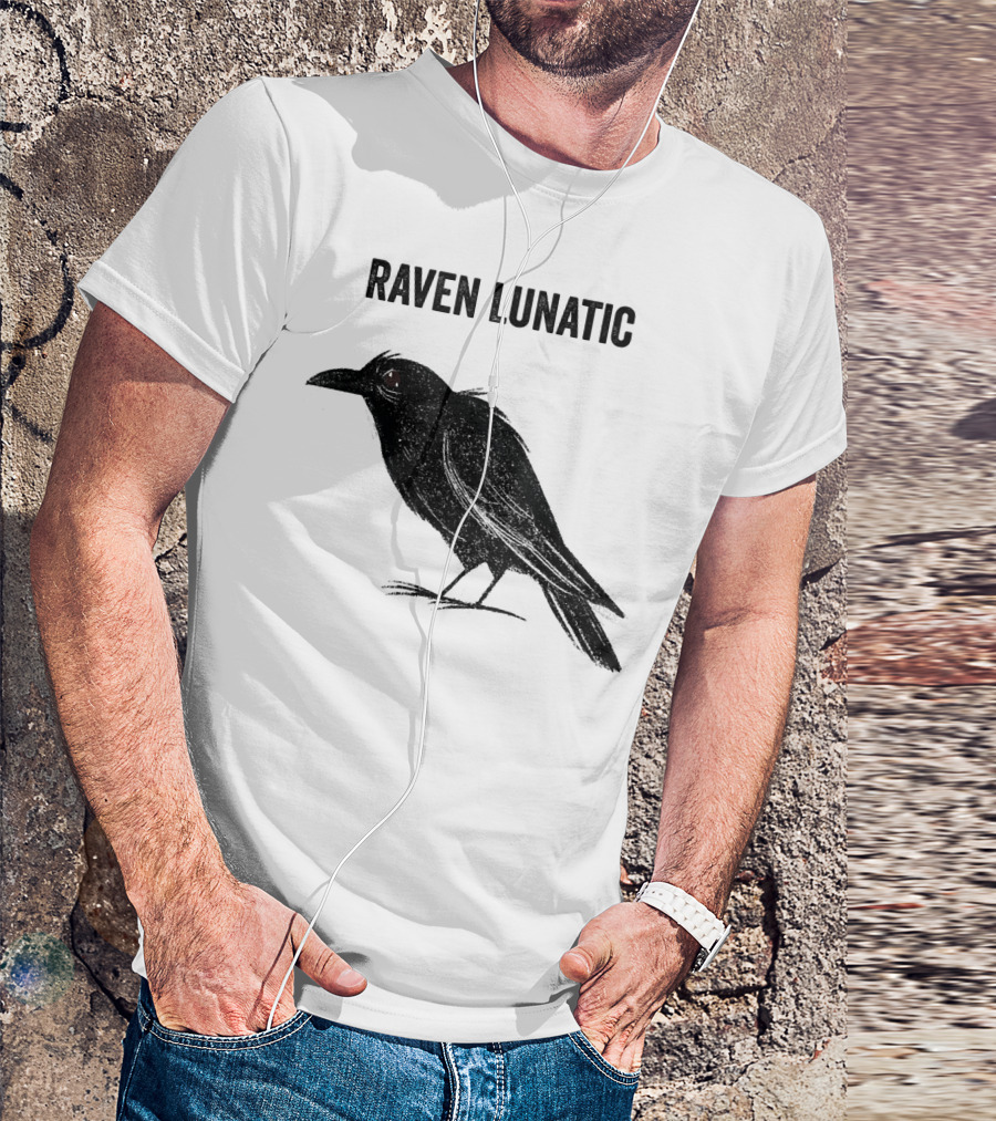 Raven Lunatic Funny Bird Pun Humor T-Shirt