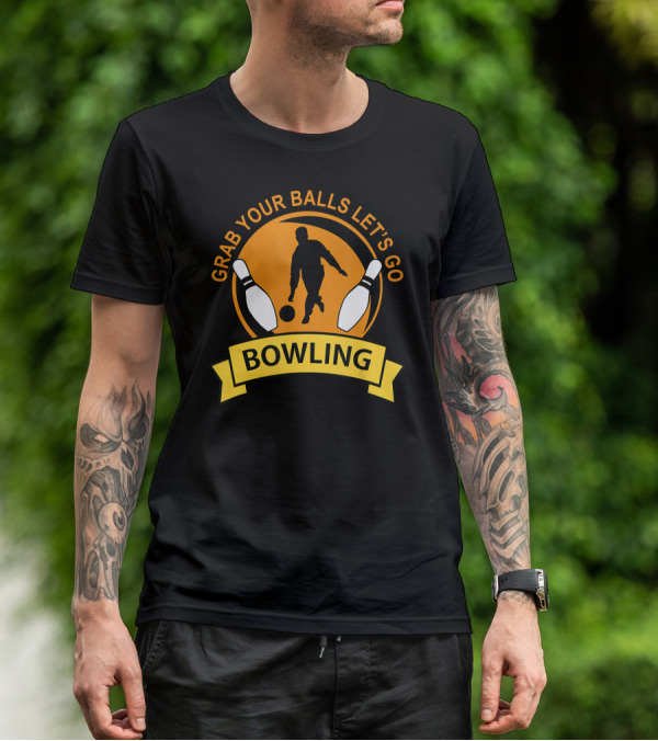 Grab Your Balls Let's Go Bowling Club T-Shirt