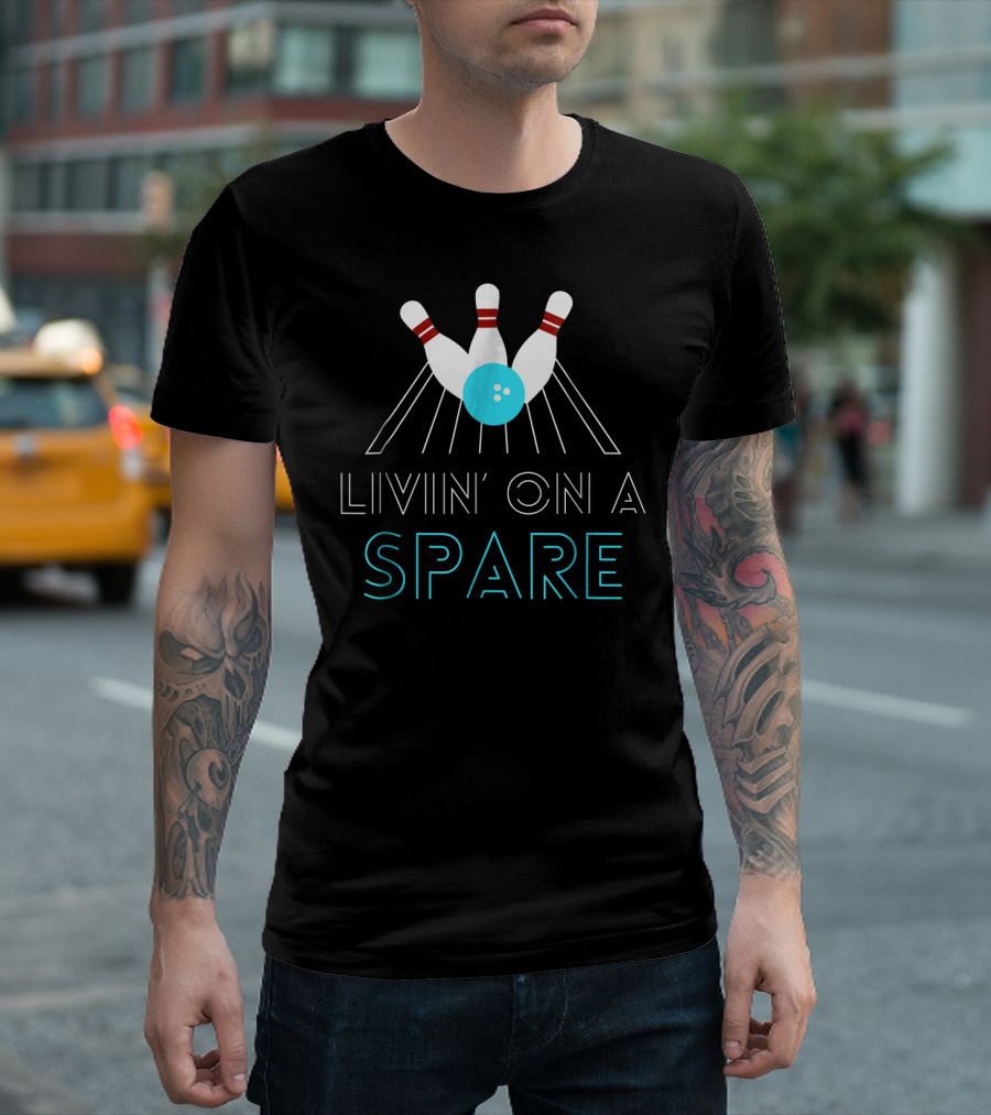 Funny Bowling Livin on a Spare Pin Action Humor T-Shirt