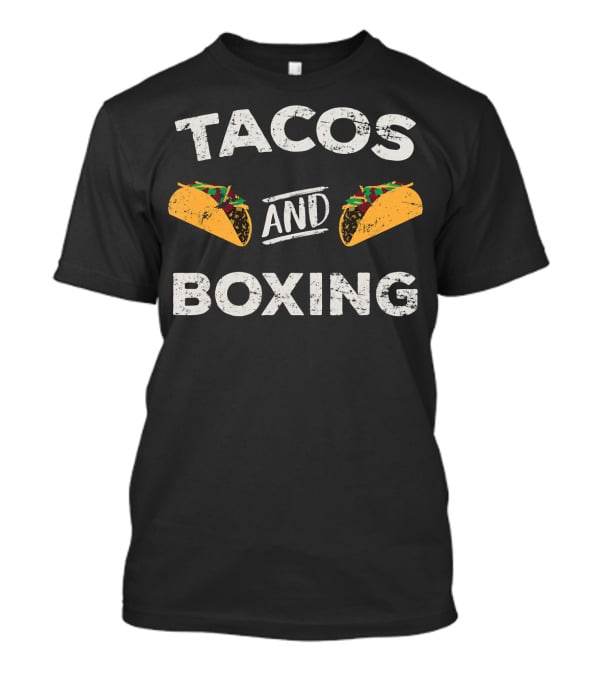 Tacos And Boxing Distressed Gym Boxer T-Shirt