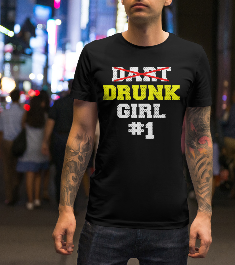 Drunk Girl #1 Team Cool Dar Funny Dart T-Shirt