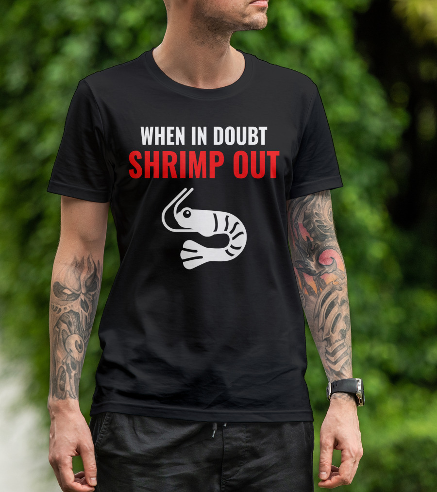 Jiu Jitsu When In Doubt Shrimp Out Funny Design With Shrimp T-Shirt