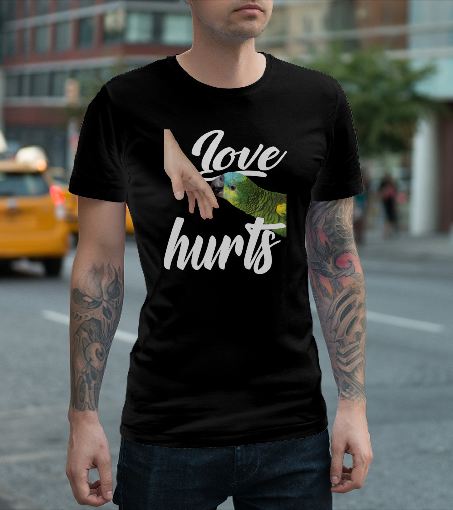 Funny Parrot Owner Love Hurts Parrot Bird T-Shirt