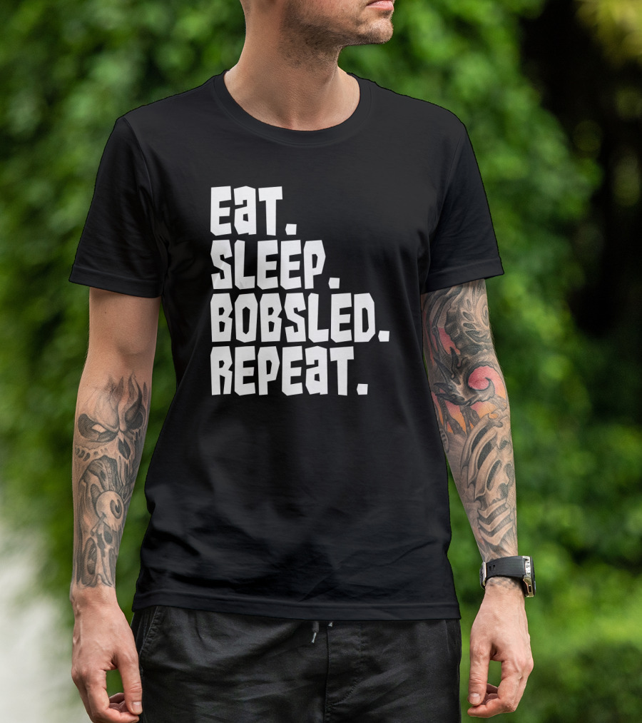 Eat Sleep Bobsled Repeat Funny Patriotic Everyday T-Shirt