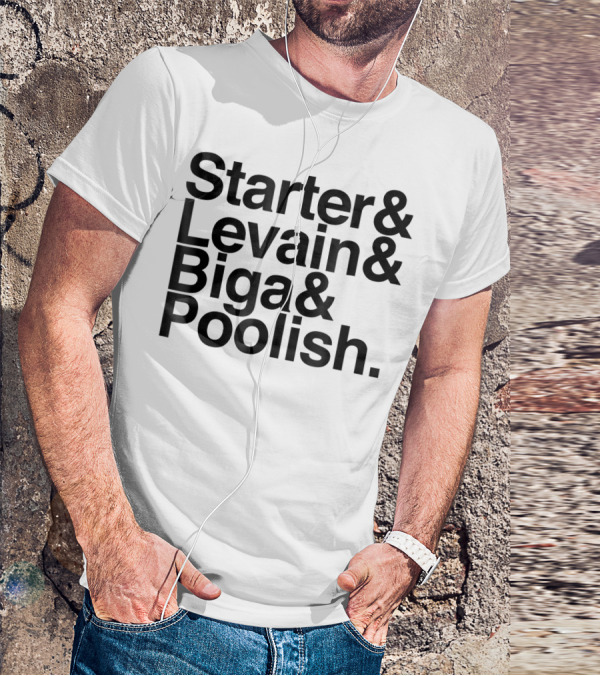 Starter Levain Biga Poolish Funny Sourdough T-Shirt