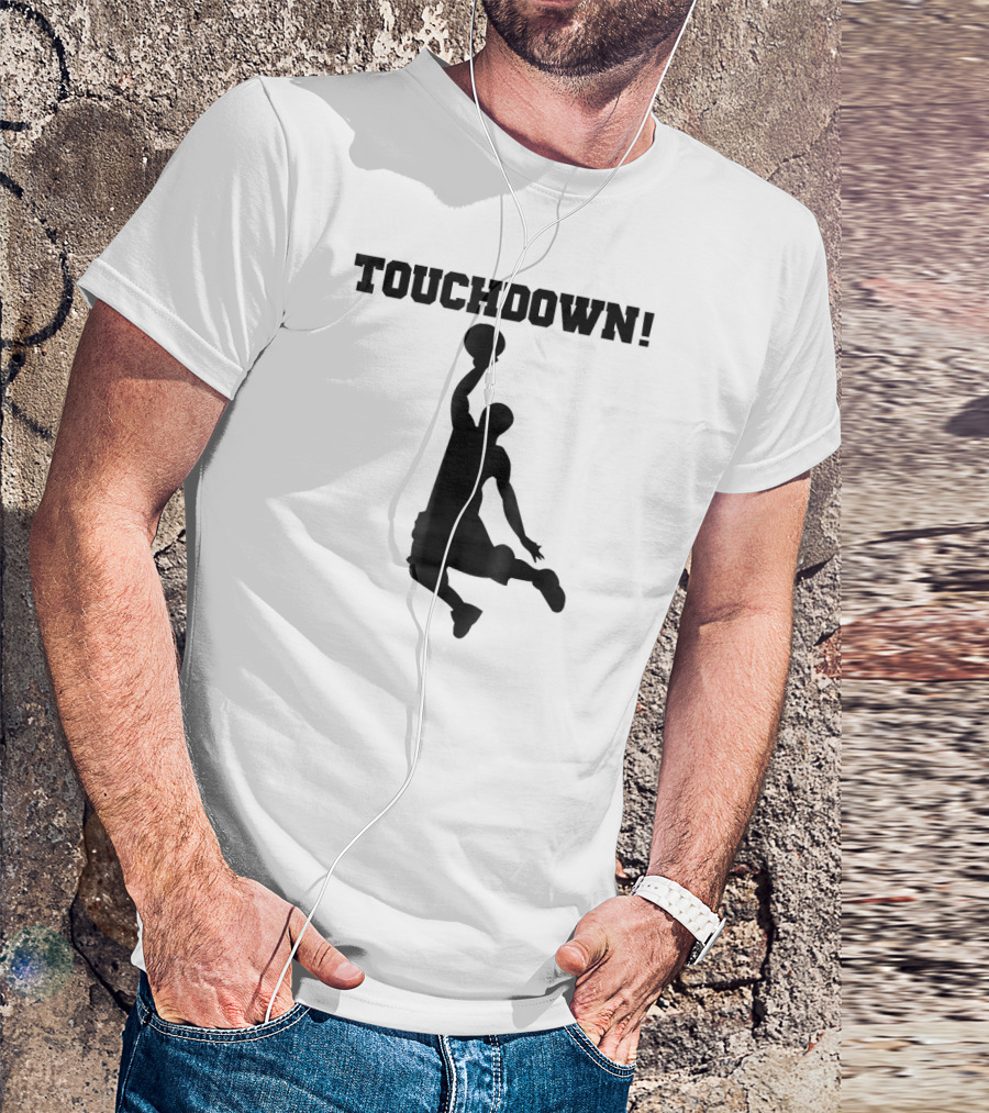 Touchdown Basketball Funny Novelty Dunk T-Shirt