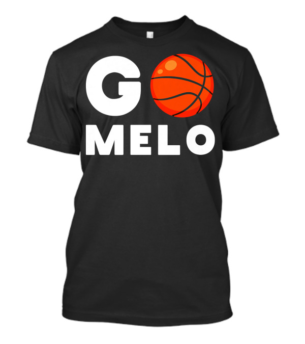 Go Melo Carmelo Basketball Enthusiast Gear T-Shirt