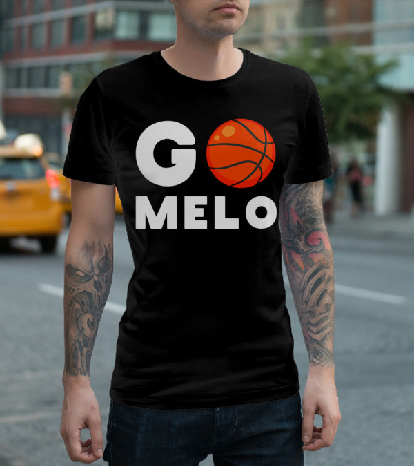 Go Melo Carmelo Basketball Enthusiast Gear T-Shirt