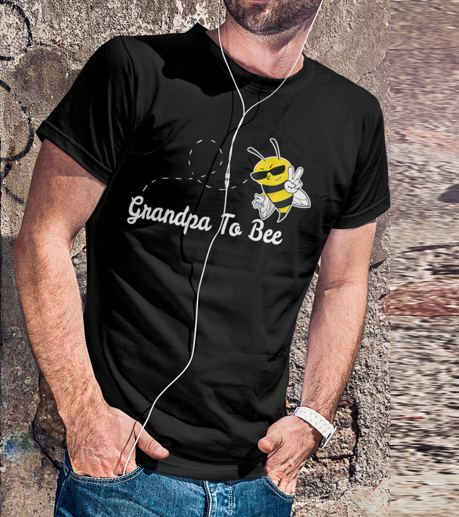 Grandpa To Bee First Time Dad Peaceful Cool Bee T-Shirt