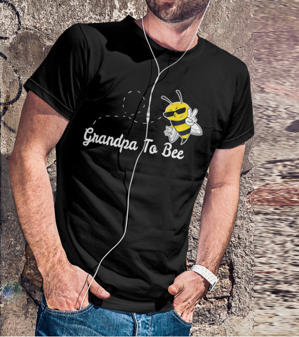 Grandpa To Bee First Time Dad Peaceful Cool Bee T-Shirt