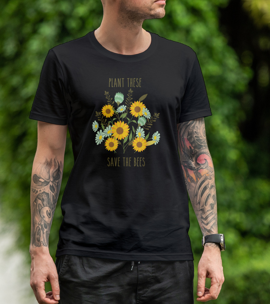 Plant These Sunflower Daisy Bouquet Save The Bees T-Shirt