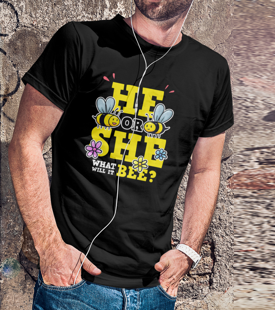 He Or She What Will It Bee Gender Reveal Party Bees And Flowers T-Shirt