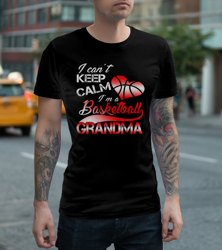 I Can't Keep Calm I'm A Basketball Grandma Heart T-Shirt