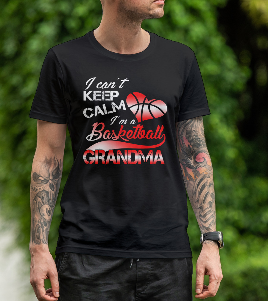 I Can't Keep Calm I'm A Basketball Grandma Heart T-Shirt