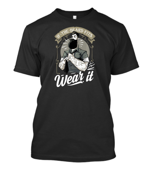 If The Beard Fits Wear It Rockabilly Tattooed Man T-Shirt