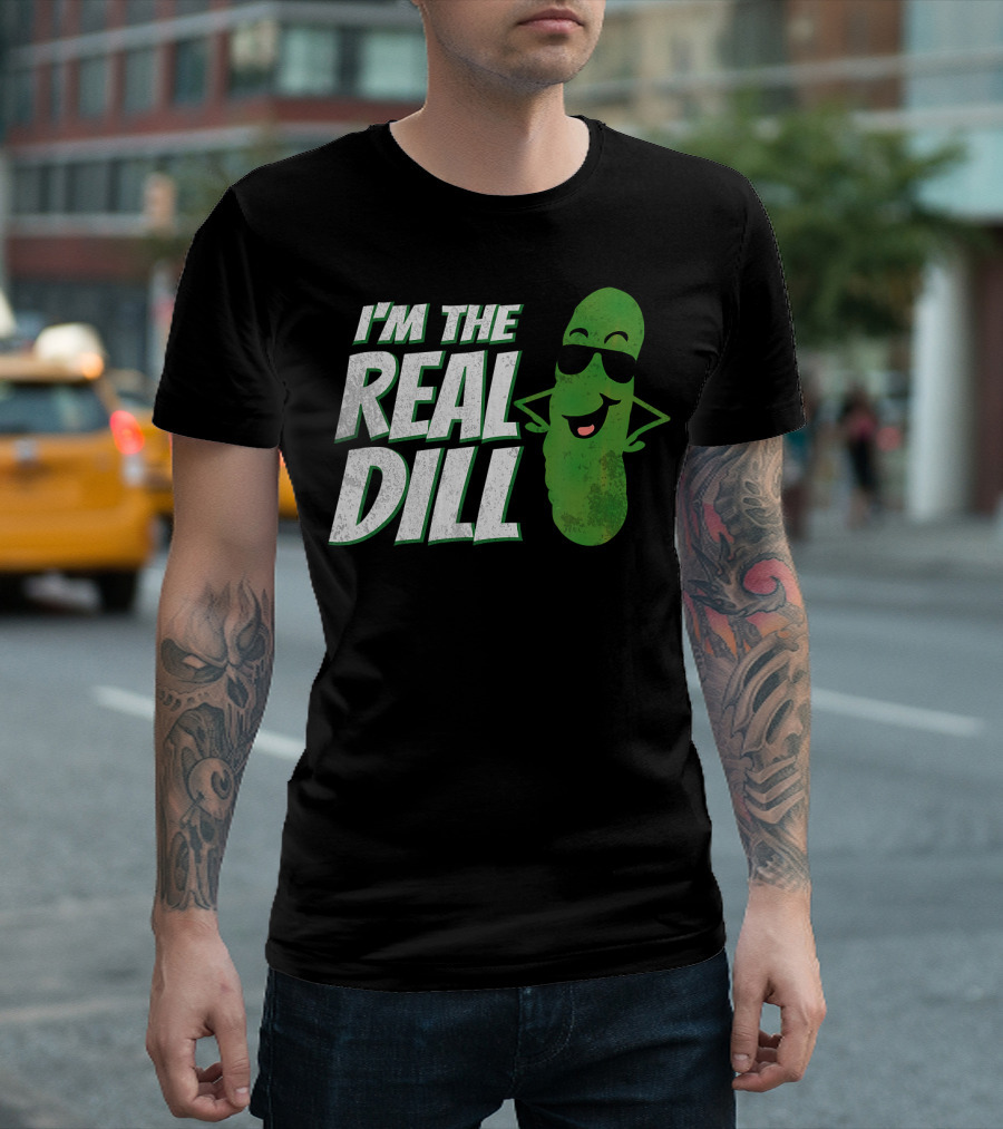 I'm the Real Dill Funny Pickle with Sunglasses T-Shirt