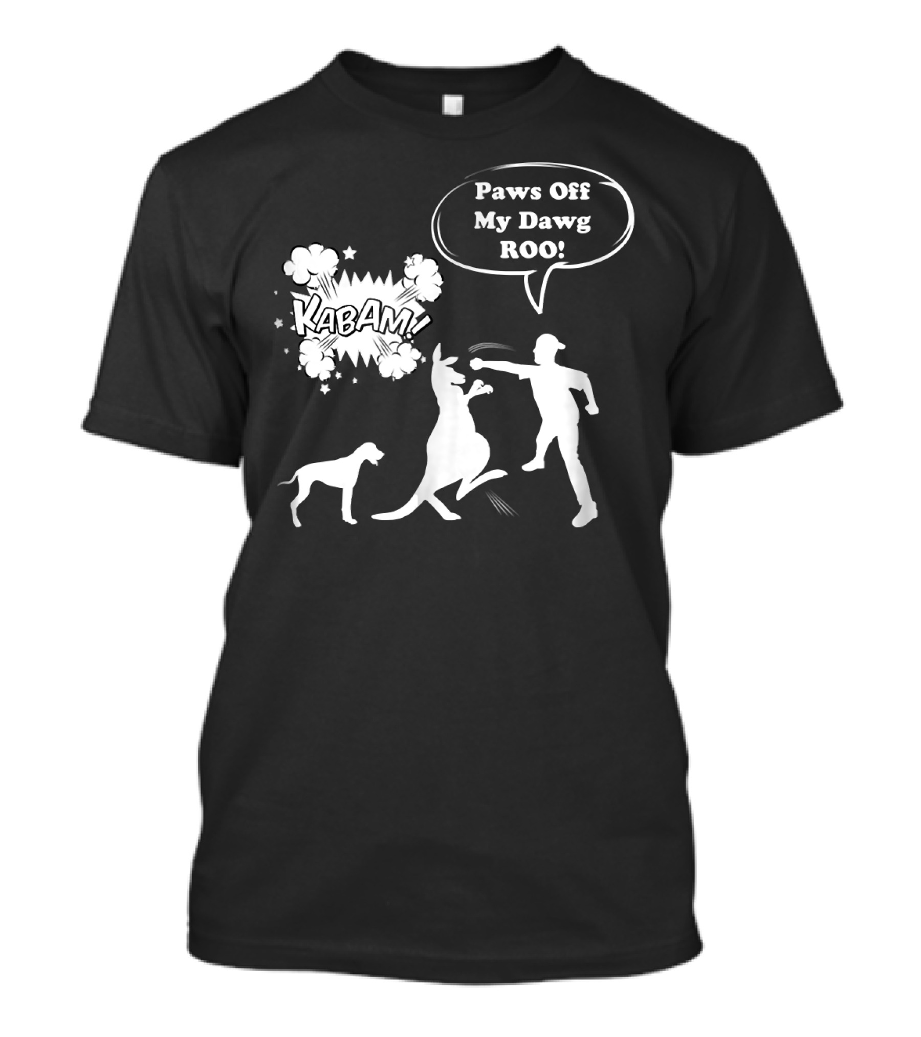 Paws Off My Dawg ROO Kabam Boxing Kangaroo Australia Funny Punch T-Shirt