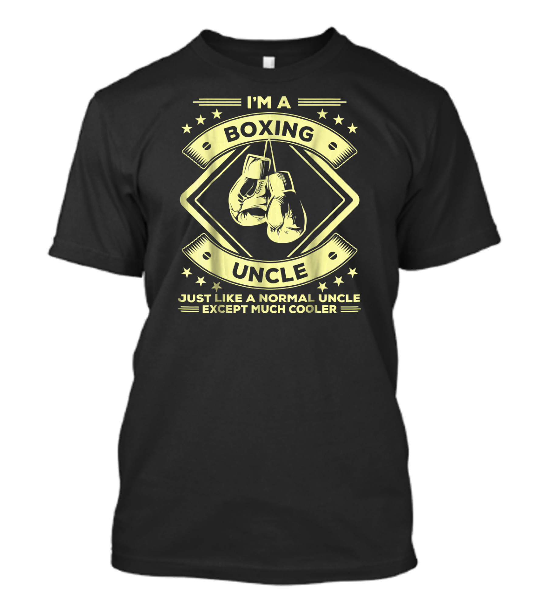 I'm A Boxing Uncle Just Like A Normal Uncle Except Much Cooler T-Shirt