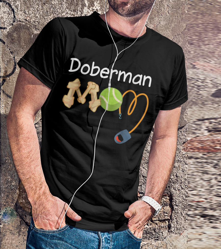 Doberman Mom Tennis Ball Leash Bone T-Shirt